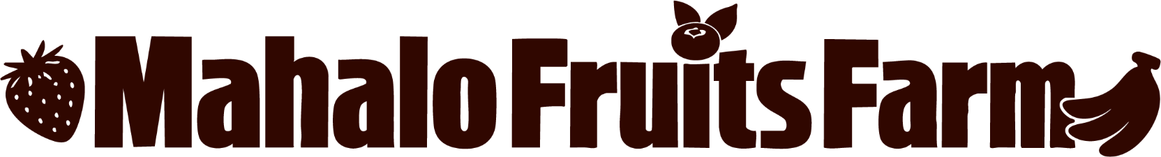 Mahalo Fruits Farm